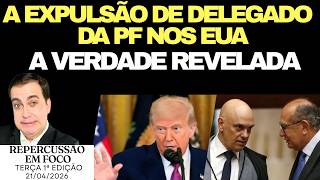 Bomba ESTADOS UNIDOS EXPULSANDO DELEGADO DA POLÍCIA FEDERAL POR PERSEGUIÇÃO A RAMAGEM, STF, MORAES