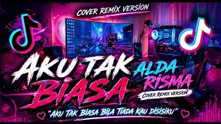 Download lagu Aku Tak Biasa - Alda Risma Cover Remix Version 🔥 Full Bass & Slow Remix mp3