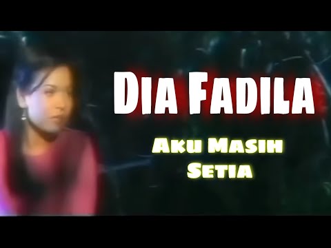 Dia Fadila - Aku Masih Setia (Music Video)