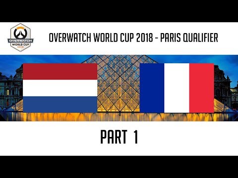 Netherlands vs France (Part 1) | Overwatch World Cup 2018: Paris Qualifier