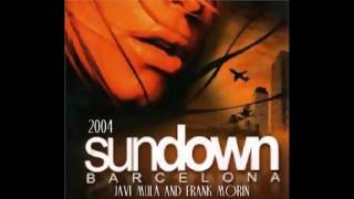 SUNDOWN BARCELONA 2004 - MIXED BY JAVI MULA & FRANK MORIN