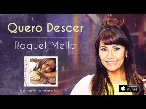 Raquel Mello - Quero Descer (CD Sinais de Deus)