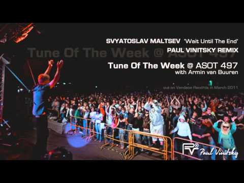 Svyatoslav Maltsev - Wait Until The End (Paul Vinitsky Remix) [TUNE OF THE WEEK on ASOT 497]