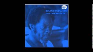 Roland Hanna Trio - Lover Comes Back To Me