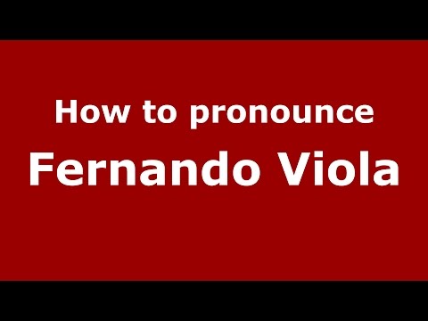 How to pronounce Fernando Viola (Italian/Italy)  - PronounceNames.com