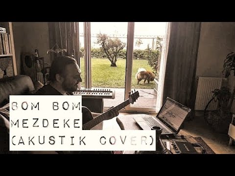 BOM BOM / Mezdeke - Eser ÇOBANOĞLU (akustik cover)