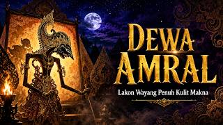 Download lagu Wayang Kulit Lakon Dewa Amral: Kisah Sakral, Penuh Petuah Kehidupan dan Filosofi Jawa mp3 Download lagu Wayang Kulit Lakon Dewa Amral: Kisah Sakral, Penuh Petuah Kehidupan dan Filosofi Jawa mp3