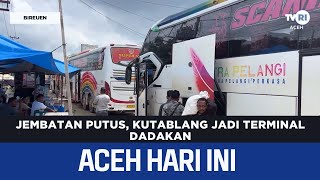 Download lagu Broken Bridge Turns Kutablang into a Makeshift Terminal | Aceh News Today mp3 Download lagu Broken Bridge Turns Kutablang into a Makeshift Terminal | Aceh News Today mp3