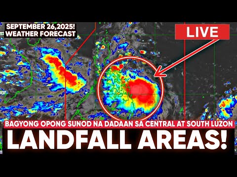 SEPTEMBER 26,2025! BIGLANG NAGBAGO KILOS NG BAGYONG OPONG! MGA SUSUNOD NA DADAANAN!