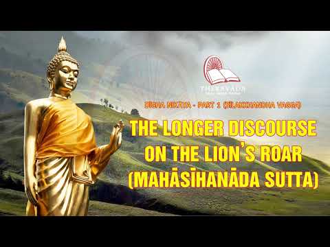 9. The Longer Discourse On The Lion’s Roar (Mahāsīhanāda Sutta) | Dīghanikāya
