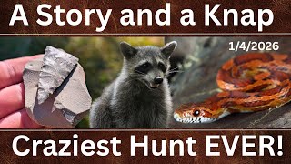 Craziest Night of Hunting, New Arrowhead KnapEasy Mini's! Story and a Knap.