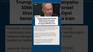 Telepon Trump ke Netanyahu Jadi Sorotan, Isu Aksi Militer terhadap Iran Kembali Masuk Pembahasan