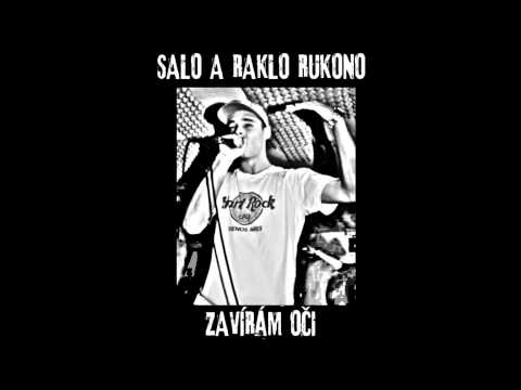 Salo & Raklo Rukono - Zavírám Oči