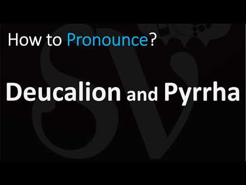 How to Pronounce Deucalion and Pyrrha?