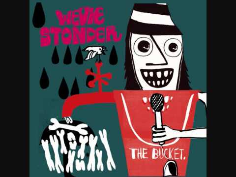 Wevie Stonder - The Bucket