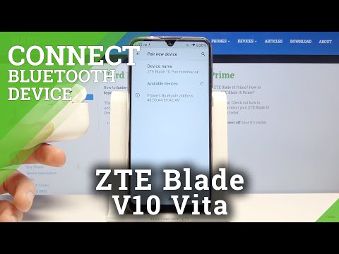 How to Connect ZTE Blade 10 Prime via Bluetooth - Device Connection Settings