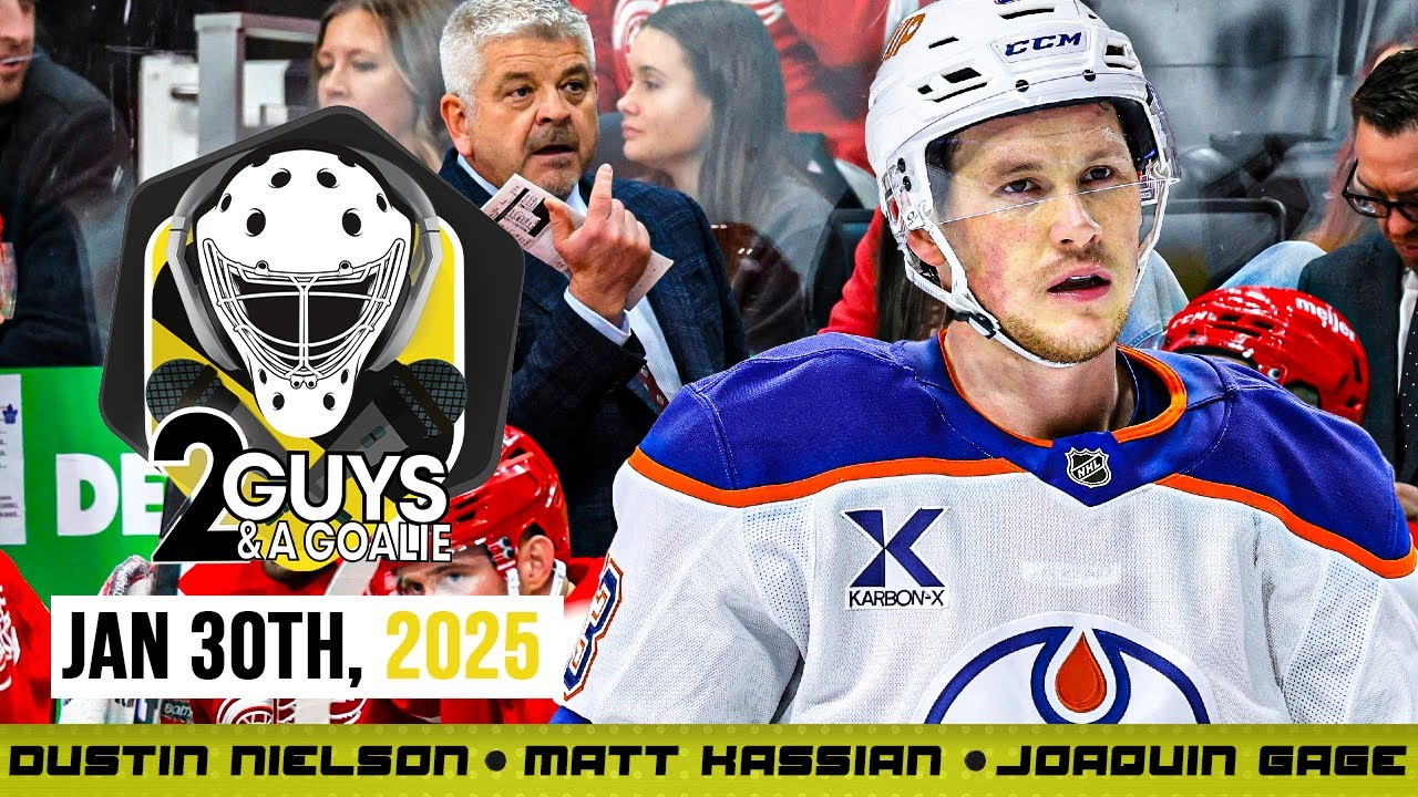 Oilers vs Red Wings Preview! - 2 Guys & A Goalie - 01-30-25