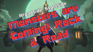 Broadside Shortside - Monsters are coming! Rock and Road