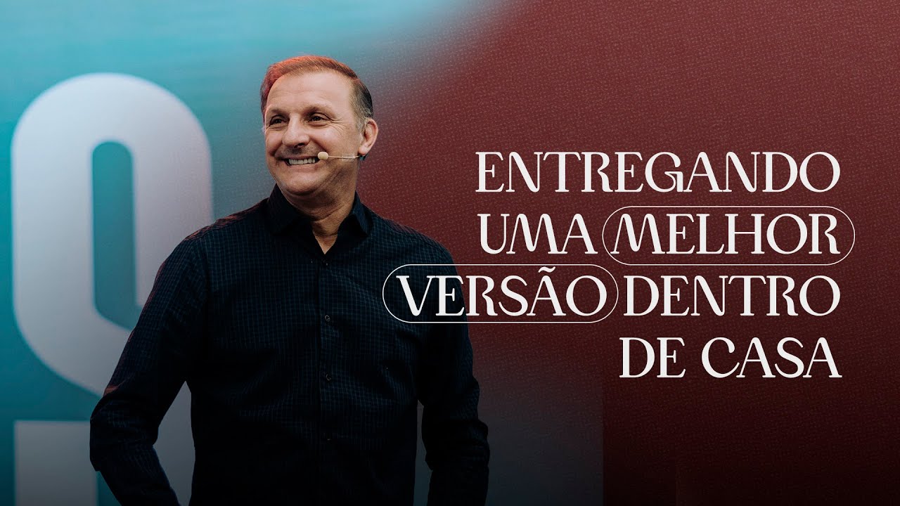 Entregando uma melhor versão dentro de casa - Jucélio de Souza