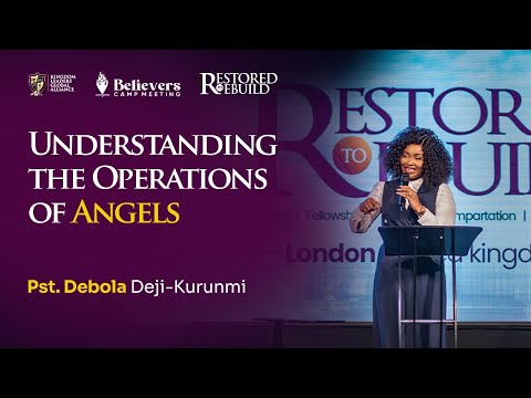 Understanding the Operations of Angels | Pastor Debola Deji-Kurunmi