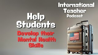 Dr. Hayley Watson and how to support students in developing mental health skills.