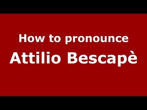 How to pronounce Attilio Bescapè (Italian/Italy)  - PronounceNames.com