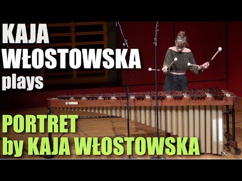 Kaja Włostowska - "Portret" by Kaja Włostowska (Marimba)