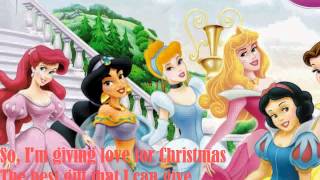 Disney Princess - I'm Giving Love for Christmas w/ Lyrics