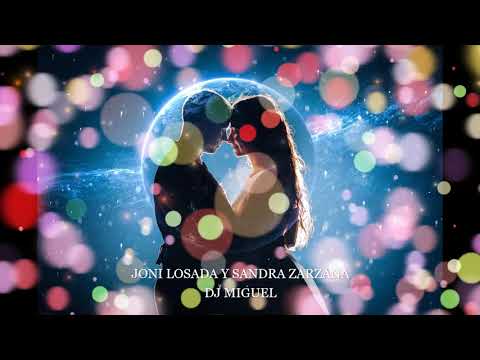 JONY LOSADA Y SANDRA ZARZANA ( TE QUIERO ) 2023-REMIX SUBIDO POR PEDRO MENDOZA 🇪🇦