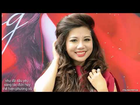 Như đã dấu yêu & ngàn năm vẫn đợi ( phuong vũ)