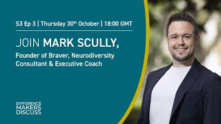 DMD Season 3 Ep 3 - Mark Scully on compassion, masking, and changing how firms manage people