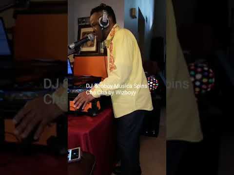 DJ SHOBOY MUSICA spins Cha Cha by Wizboyy