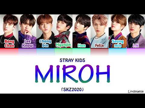 Stray Kids "MIROH" (SKZ2020) colorcodedlyrics Han-Rom-Eng