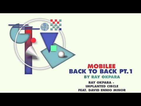 Ray Okpara feat. David Ennio Minor - Implanted Circle - mobilee126