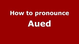 How to pronounce Aued