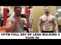 IIFYM FULL DAY OF LEAN BULKING 4: VLOG 27