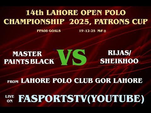 Master Paint Black Vs Rijas/Sheikhoo | ( M-8 ) 🏆 14TH LAHORE OPEN POLO CHAMPIONSHIP 2025 PATRONS CUP
