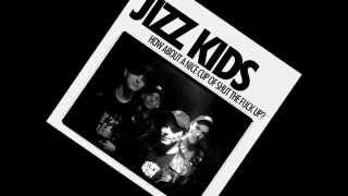The Jizz Kids - Staring at my shoes again