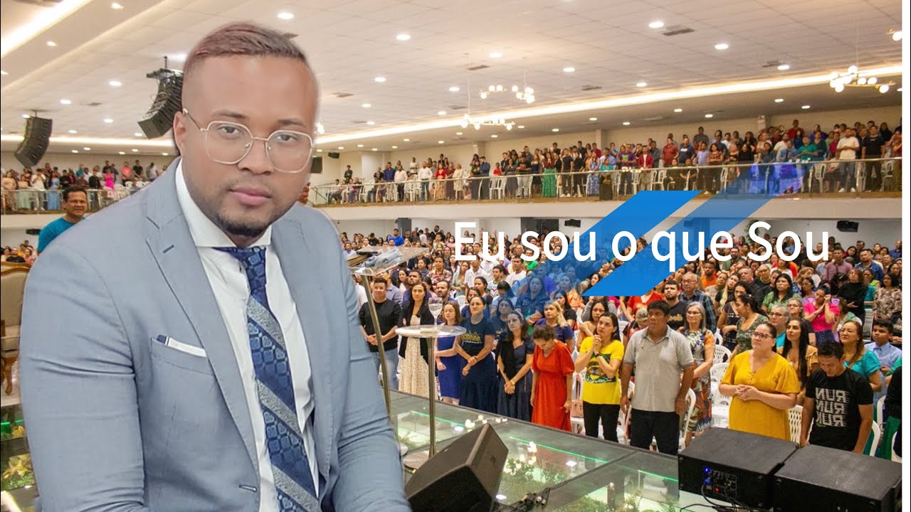 EU SOU O QUE SOU! A mensagem que abalou Manaus - Pr José Antônio