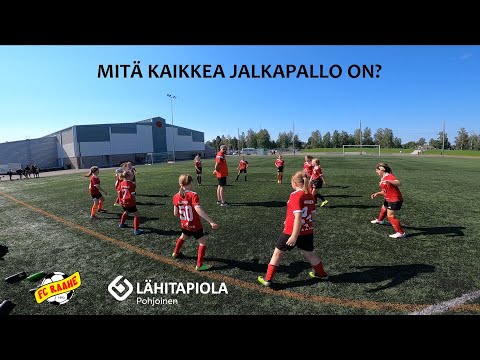 Mitä kaikkea jalkapallo on - FC Raahe jalkapallokoulut