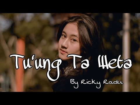 Lirik Lagu Tu'ung Ta Weta_Lagu Manggarai_By Ricky Radu #lagumanggarai