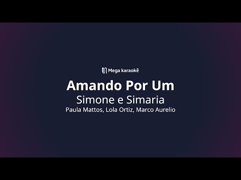 🎤 Amando Por Um – Simone e Simaria
