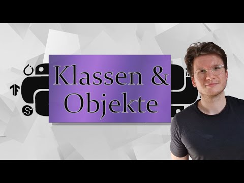 Klassen und Objekte in Python für Anfänger