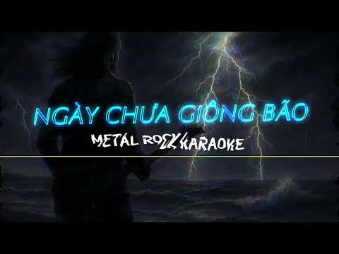 [Karaoke HD] Ngày Chưa Giông Bão - Metal Rock Version