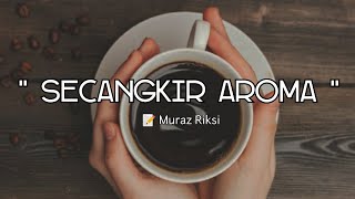Download lagu PUISI - SECANGKIR AROMA | MUSIKALISASI | TENTANG INSPIRASI SECANGKIR KOPI | Muraz Riksi mp3 Download lagu PUISI - SECANGKIR AROMA | MUSIKALISASI | TENTANG INSPIRASI SECANGKIR KOPI | Muraz Riksi mp3