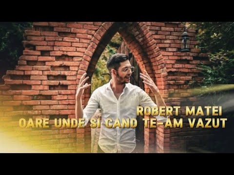 ⚜️Robert Matei- Oare unde și când te-am văzut (COVER Cristi Dules) █▬█ █ ▀█▀ ▀█▀ Official Video⚜️