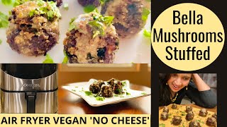 STUFFED MUSHROOMS IN AIR FRYER - NO CHEESE | VEGAN RECIPE - CLEANING TIPS | RESTAURANT STYLE AT HOME
