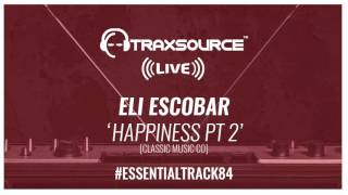 TSL#84 | ESSENTIAL TRACK: ELI ESCOBAR - HAPPINESS PT 2