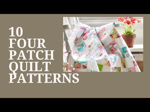 10 Four patch quilt patterns