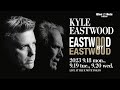 KYLE EASTWOOD "EASTWOOD BY EASTWOOD" : BLUE NOTE TOKYO 2023 trailer